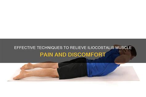Unlocking Iliocostalis Muscle Pain Causes Symptoms And Effective Treatments