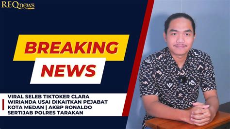 Tiktoker Clara Wirianda Usai Dikaitkan Pejabat Kota Medan Akbp