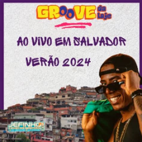 Groove da Laje Ao Vivo em Salvador BA 2024 Pagode Sua Música