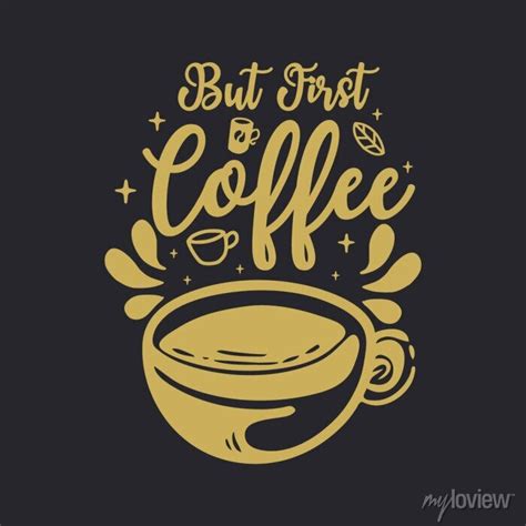 Coffee Lettering Typography Poster Motivational Quotes Illustration