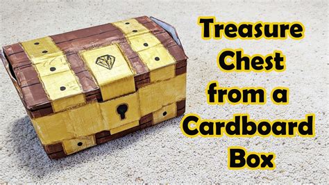 Cardboard Box Treasure Chest Youtube