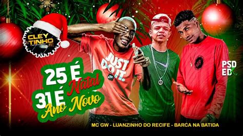 Barca Na Batida E Luanzinho Do Recife Feat Gw Natal Ano