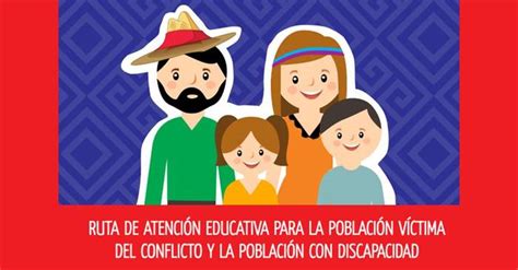 Ruta De Atención A Víctimas Del Conflicto Armado En El Sistema Educativo