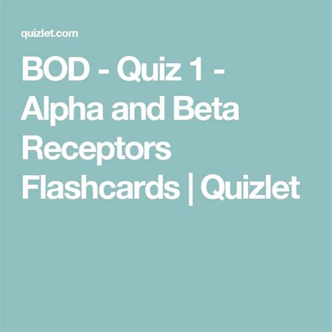 Bod Quiz 1 Alpha And Beta Receptors Flashcards Quizlet