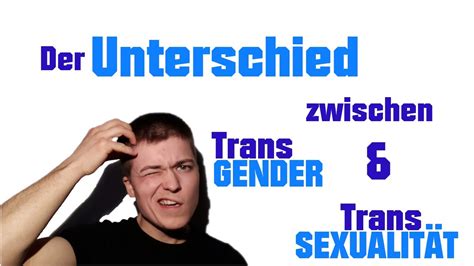 Was Ist Der Unterschied Zwischen Transgender Und TranssexualitÄt Youtube