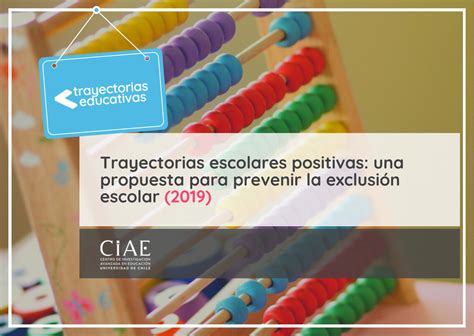 Trayectorias Escolares Positivas Una Propuesta Para Prevenir La