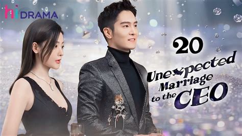 Multi SubEP20 Unexpected Marriage To The CEO Forced To Marry The