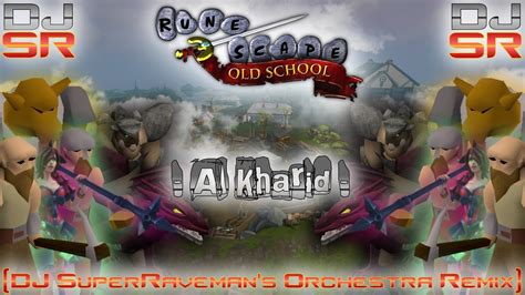 Osrs Al Kharid Dj Superraveman S Orchestra Remix Youtube