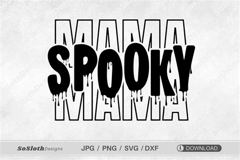 Spooky Mama Svg Halloween Mama Svg Graphic By Soslothdesigns