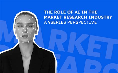 The Role Of Artificial Intelligence In The Market Research Industry