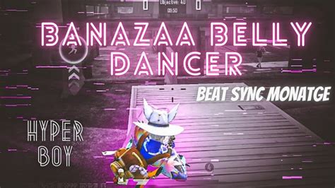 Bananza Belly Dancer Tik Tok Remix Pubg Beat Sync Montage Hyper