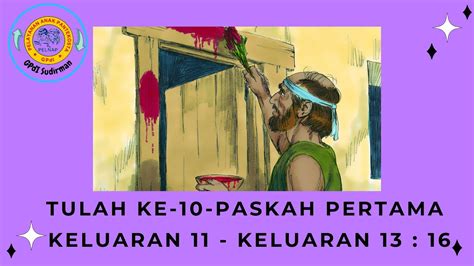 TULAH KE 10 KEMATIAN ANAK SULUNG PASKAH PERTAMA YouTube