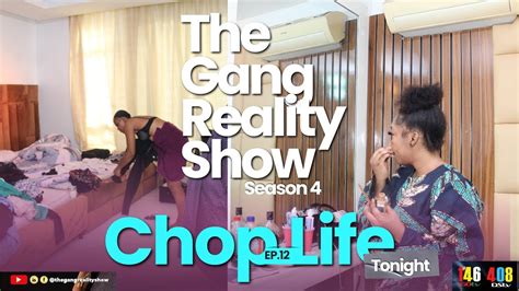 The Gang Reality Show ChopLife EP 12 The Quarrel YouTube