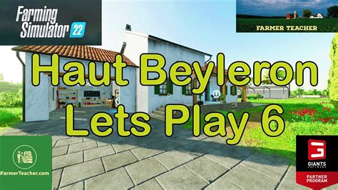 FS 22 Lets Play Haut Beyleron 6 Farming Simulator 22 Gameplay