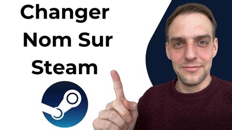 Comment Changer Son Nom Sur Steam YouTube