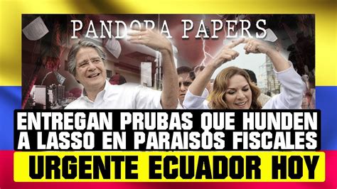 ASAMBLEA ENTREGA PRUEBAS QUE HUNDEN A LASSO EN PARAISOS FISCALES