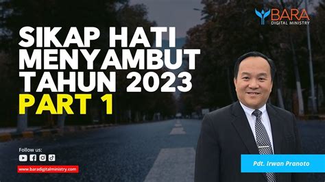 Sikap Hati Menyambut Tahun 2023 Part 1 Pdt Irwan Pranoto YouTube