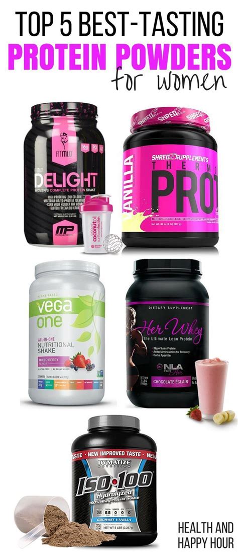 Top 5 Best Tasting Protein Powders For Women Health And Happy Hour Protein Powder For Women