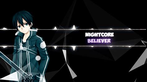 4 Nightcore Believer ♫ Youtube