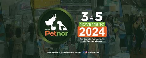 FEIRA PETNOR 2024 Pernambuco Centro de Convenções