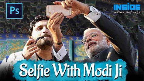 Photoshop Tutorial In Hindi Selfie With Modi Ji Inside Motion