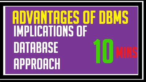 Advantages Of Dbms Implications Of The Database Approach Youtube