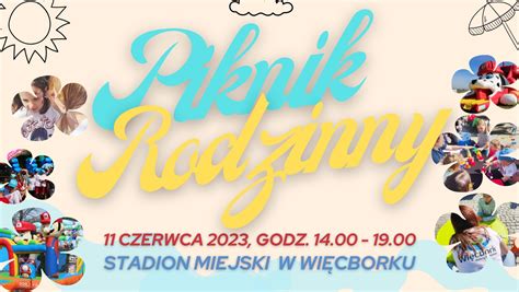 Zapraszamy Na Piknik Rodzinny W Wi Cborku Wydarzenie Wi Cbork