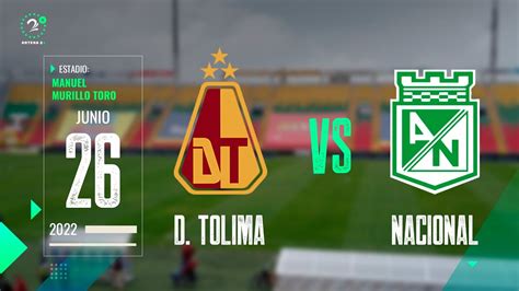 Tolima Vs Nacional FINAL LIGA BETPLAY EN VIVO 2022 YouTube