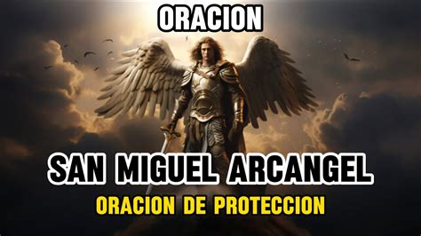 ORACION PODEROSA A SAN MIGUEL ARCANGEL Aleja Todo Mal Y Trae