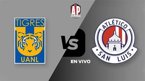 Tigres Vs Atl Tico De San Luis En Vivo Online Liga Mx Cuartos De Final