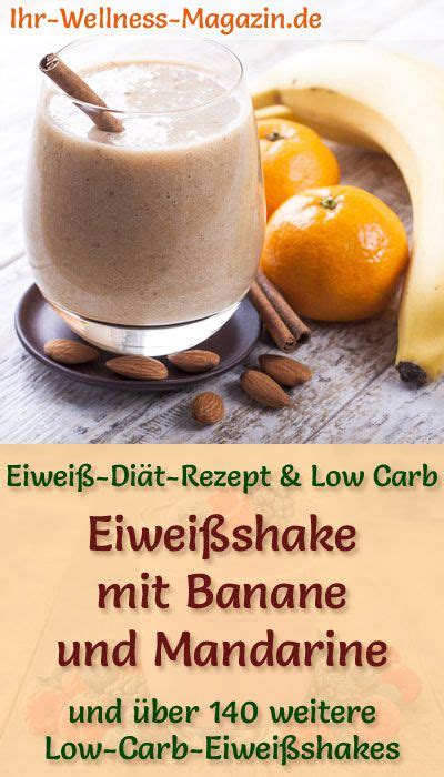 Eiweißshake mit Banane und Mandarine Low Carb Eiweiß Diät Rezept zum