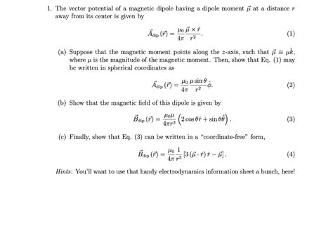 Solved 1. The vector potential of a magnetic dipole having a | Chegg.com