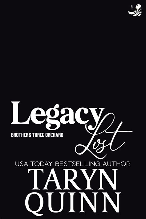 Legacy Lost: A Steamy Billionaire Small Town Romance by Taryn Quinn