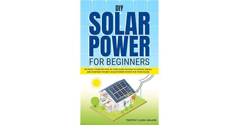 Diy Solar Power For Beginners The Most Complete Step By Step Guide On