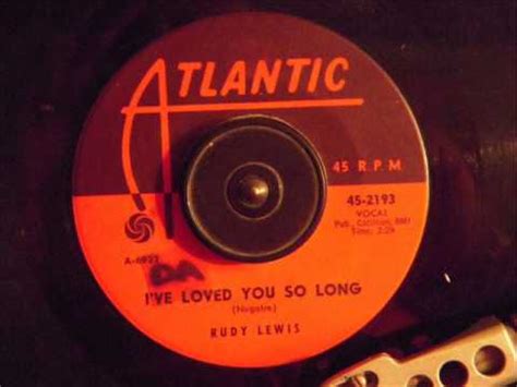 RUDY LEWIS I VE LOVED YOU SO LONG YouTube