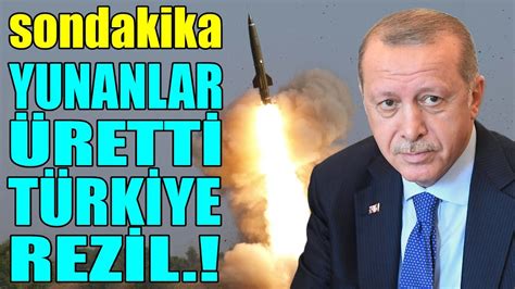 sondakika YUNANLAR ÜRETTİ TÜRKİYE RESMEN REZİL YouTube