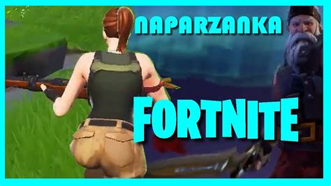 FORTNITE Naparzanka i latające krzaki YouTube