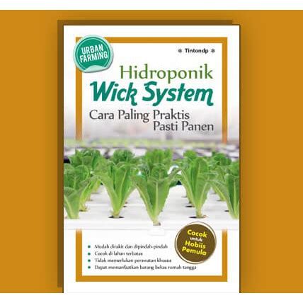 Jual Hidroponik Wick System Cara Paling Praktis Pasti Panen Buku