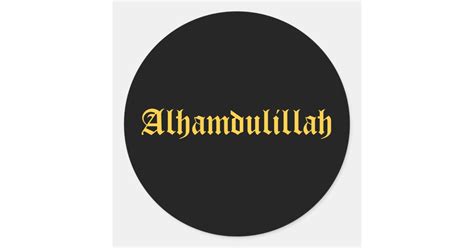 Alhamdulillah Classic Round Sticker Zazzle