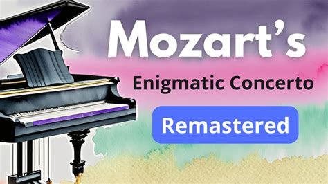 Mozart S Enigmatic Concerto Piano Concerto No Blackbird