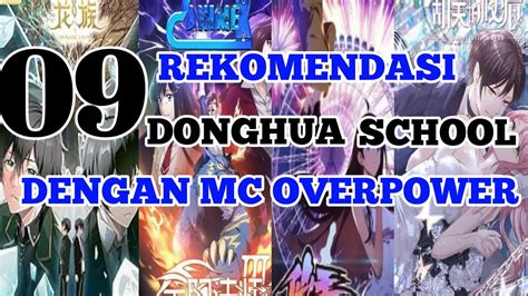 Rekomendasi Donghua School Dengan Mc Overpower Youtube