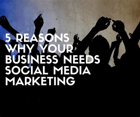 5 Reasons Why Your Business Needs Social Media Marketing Ahna Hendrix