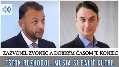 ZAZVONIL ZVONEC A DOBRÝM ČASOM JE KONIEC EŠTOK ROZHODOL MUSIA SI