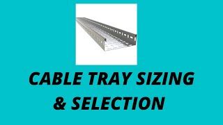 Cable Tray Sizing Calculation The Ultimate Guide Doovi