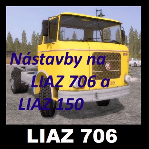 LS19 Liaz 706 FS19 v 1 0 0 0 Mod Packs Mod für Landwirtschafts