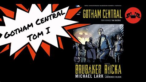 Gotham Central Recenzja Komiksu Dc Polska Youtube