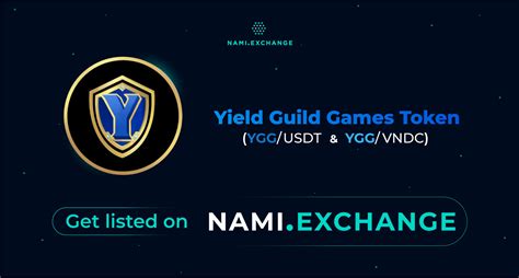 Nami Exchange Will List Yield Guild Games Token YGG Nami Corp