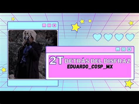 Segunda temporada de Detrás del Disfraz Entrevista a Eduardo Cosp Mx