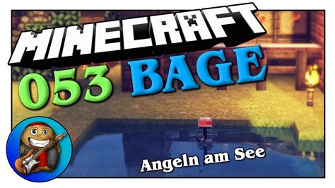 Zeitvertreib Angeln Let S Play Minecraft BAGE 053 GER YouTube