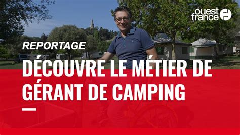 GÉRANT DE CAMPING DÉCOUVRE UN MÉTIER YouTube